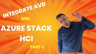 The Ultimate Guide to AVD Integration with Azure Stack HCI