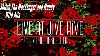 Shiloh the Messenger and Mundy w/s/g Aila - Jive Hive Live - April 16, 2024