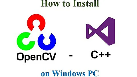 Install OpenCV - C++ with Visual Studio 2017 on Windows PC