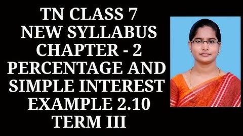 7th Maths T-3 Ch-2 Percentage and Simple Interest | Example-2.10 | Samacheer One plus One channel