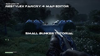 Restylex Farcry 4 Map editor: Small bunker tutorial