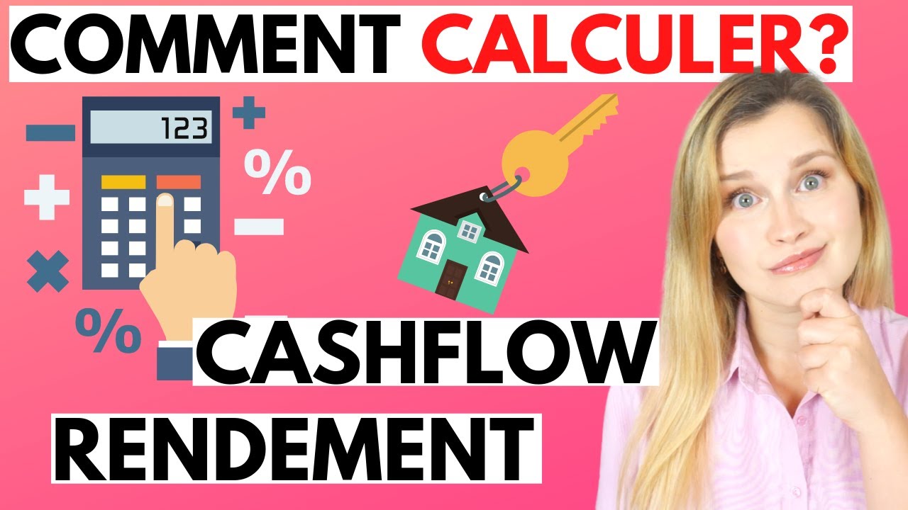 Immobilier : Comment CALCULER les RENDEMENTS et CASHFLOW? (mes conseils d'optimisation)