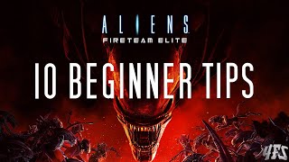 Aliens Fireteam: Elite | 10 Tips for Beginners