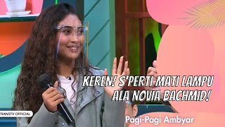 KEREN! S'PERTI MATI LAMPU ALA NOVIA BACHMID! | PAGI PAGI AMBYAR (17/12/20) P3