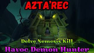Azta'rec Nemesis Boss Kill - Havoc Demon Hunter