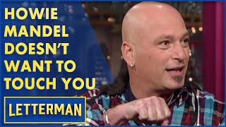 Howie Mandel Is A Crazy Germaphobe | Letterman