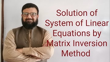 Solution of System of Linear Equations using Matrix Inversion Method in Urdu/Hindi