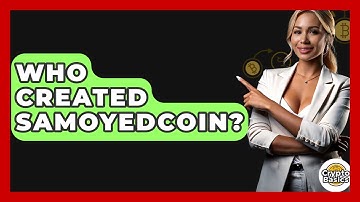 Who Created Samoyedcoin? - CryptoBasics360.com