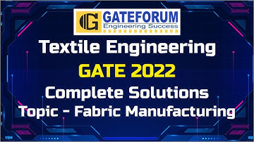 GATE 2022 Exam Solutions I Fabric Manufacturing I Textile Engineering & Fibre science