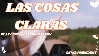 LA COSAS CLARAS /Blas Cantó, Carmen DeLeon Lyrics