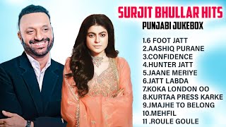 Surjit Bhullar New Punjabi Songs | New Punjabi Jukebox 2024 | Best Of Surjit Bhullar Song 2024