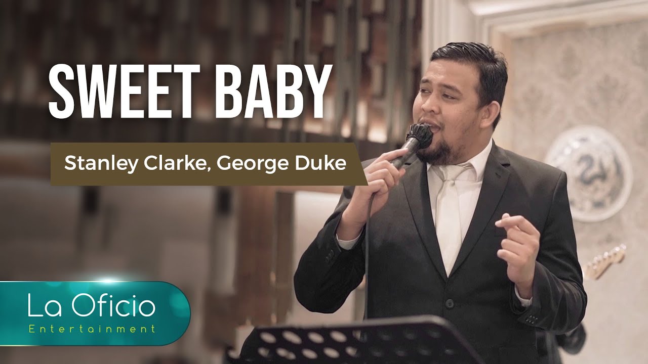 Sweet Baby - George Duke | Cover by La Oficio Entertainment Sweet Baby - George Duke | Cover by La Oficio Entertainment