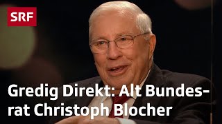 SRF Gredig Direkt mit alt Bundesrat Christoph Blocher