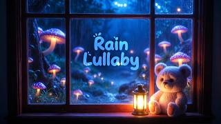 Baby Sleep Music Gentle Rain Lullaby For Sweet Dreams Bedtime Song