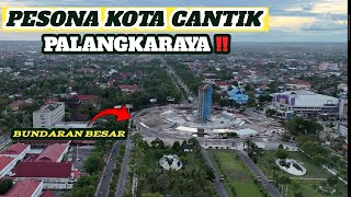 PESONA KOTA PALANGKA RAYA 2023, KOTA CANTIK DI KALIMANTAN TENGAH | RECORDED VIA DJI MINI 4 PRO #dji