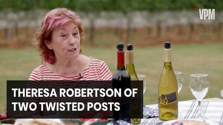 Theresa Robertson of Two Twisted Posts Winery