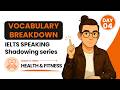 Learn Real IELTS Speaking Vocabulary | Day 4 Health & Fitness