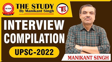 Interview Compilation UPSC 2022 | Manikant Singh | UPSC Final Result | History | THE STUDY