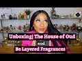 Unboxing| The House of Oud and Be Layered Fragrances