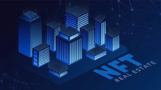 NFTs and Real Estate: The Digital Revolution of Property Ownership