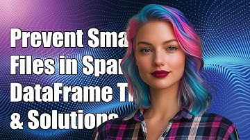 How to Prevent Spark DataFrame from Writing Many Small Files: Solutions & Tips