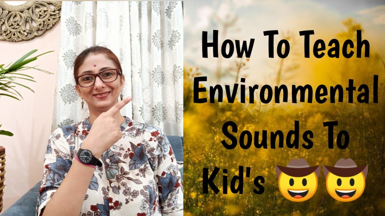 How to Teach Environmental Sounds to Kids, Sound's in the Environment