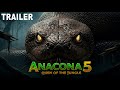 Anaconda 5 Der Räuber Des Waldes Offizieller Trailer 2025 Dschungel Action Horrorfilm
