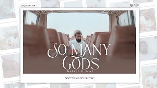 Video thumbnail of "So Many Gods | Balaji Kumar | Bootcamp Collective 2022"