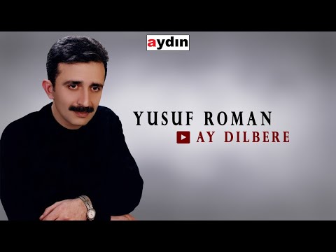 Yusuf Roman - Ay Dilbere