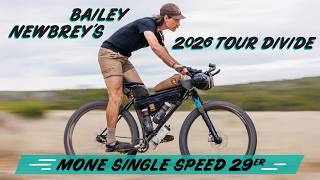 Bailey Newbrey and His Tour Divide 2026 Mone Single-Speed 29er