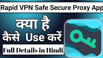 Rapid VPN Safe Secure Proxy App || Rapid vpn app kaise use kare || how to use rapid vpn app
