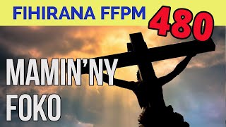 Miniatura de "Fihirana FFPM 480 | MAMIN'NY FOKO 💖"