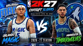 Orlando Magic vs Minnesota Timberwolves NBA 2K27 Realistic ChatGPT Sliders