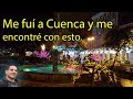 Si creías que conoces todo Ecuador Mira esto: CUENCA .Albert Oleaga. Ecuador