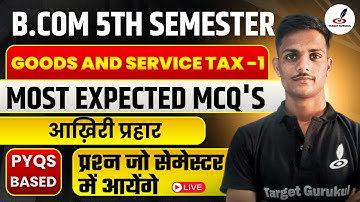 Most Important Questions of GST-1 | B.Com 5th Semester Exam | Good And Service Tax | Paper