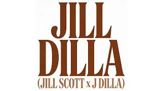 Jill Dilla (Jill Scott x J Dilla) - He Loves Me with the Look of