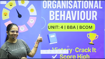 Organisational Behaviour | One Shot Video | Unit 4 | Ek Nazar Sab Cover | BBA / B.Com #bbabcom