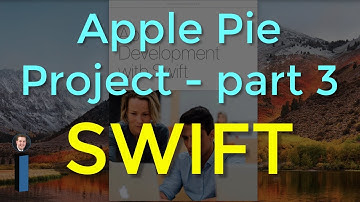 Apple Pie Project - part 3 - App Development with Swift