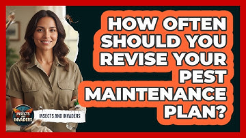 How Often Should You Revise Your Pest Maintenance Plan?