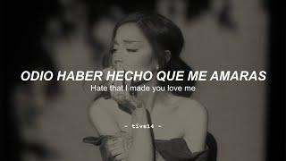 Ariana Grande - hate that i made you love me (Sub. Español + Lyrics)