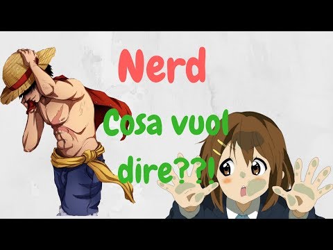 NERD: Cosa vuol dire??!