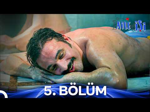 Aile İşi 5. Bölüm (İyileştirilmiş Görüntü)