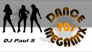 90s Dance MegaMix - (DJ Paul S)