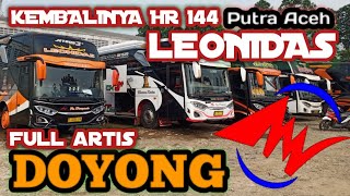 KEMBALINYA SANG PUTRA ACEH PO HARYANTO HR 144 LEONIDAS KE POOL DOYONG