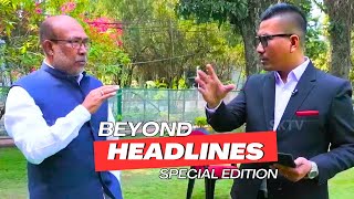 ''BEYOND HEADLINES'' (Special Edition) With CM N. BIREN SINGH & RAJ NONGTHOMBAM [15/03/2024]