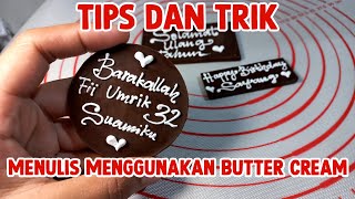 TIPS DAN TRIK MENULIS MENGGUNAKAN BUTTER CREAM