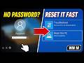Forgot your Windows 10 or 11? - How to  Reset Without the Password