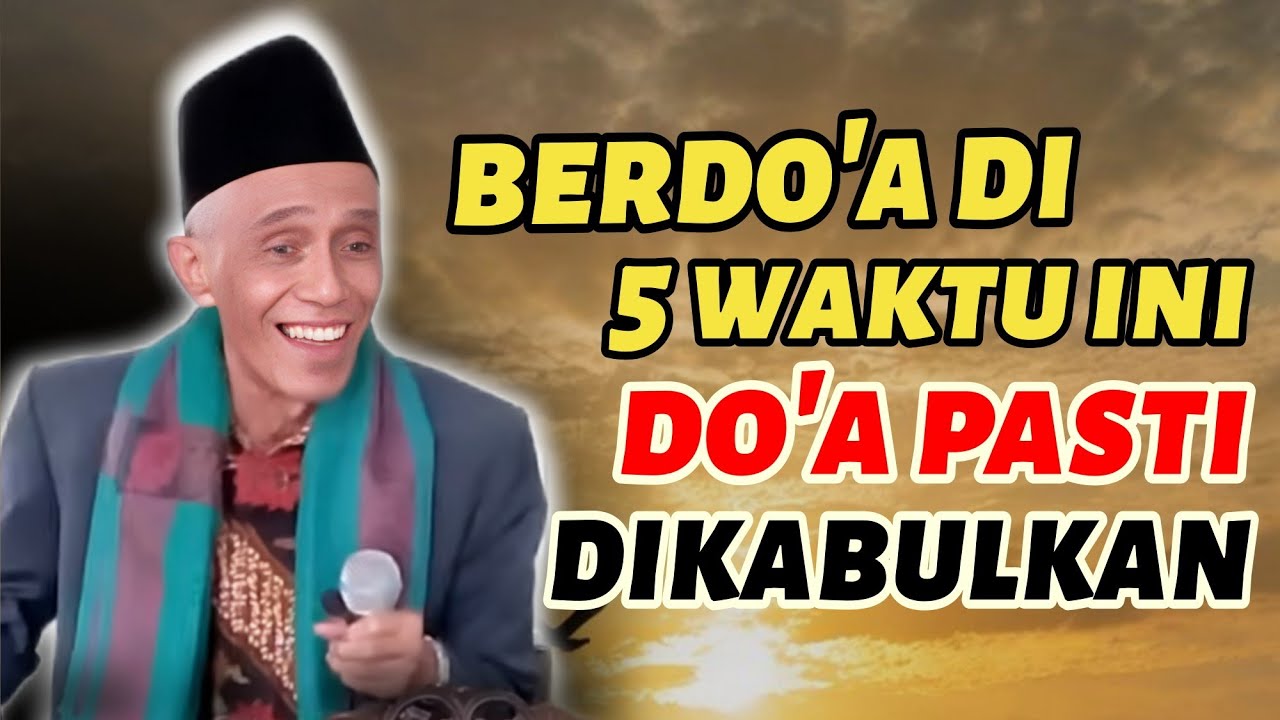 DO'A KAMU TIDAK AKAN DITOLAK !! KH. M_SHOLIHUN