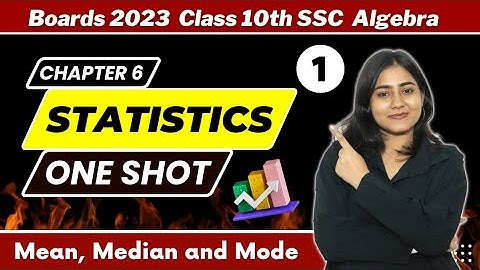 Chp 6 Statistics | One Shot Revision | Class 10th Algebra | Mean, Median and Mode | Galaxy of Maths