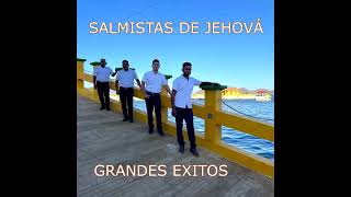 salmistas de jehova.  grandes éxitos